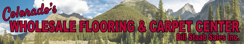 Bill Staab Sales Inc. is Colorado Wholesale Flooring & Carpet Center